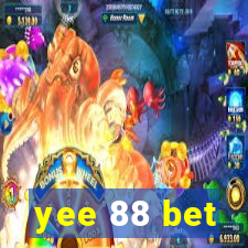 yee 88 bet